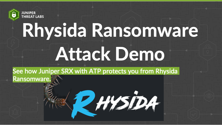 See how Juniper SRX with ATP protects you from Rhysida Ransomware